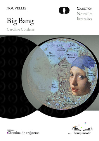 Couverture de Big Bang, par Caroline Cordesse, éd. Chemins de tr@verse 2010