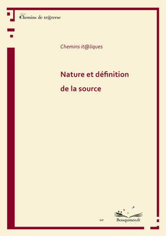 Nature et définition de la source - Sous la direction de Marco Maulu